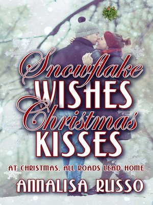 cover image of Snowflake Wishes, Christmas Kisses